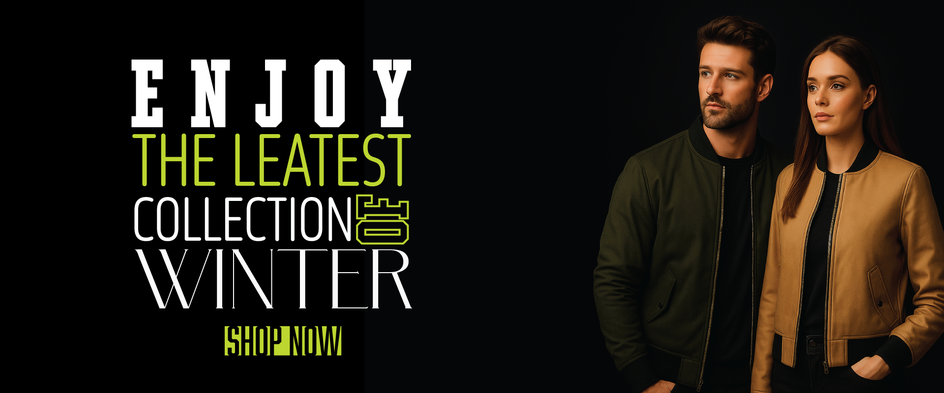 Two people standing side by side with promotional text for the latest winter collection on a black background.